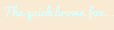Image with Font Color D8FFFF and Background Color F9EBD3